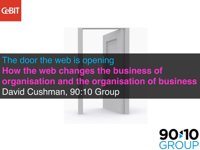 How the web changes the organisation of business and the business of organisation