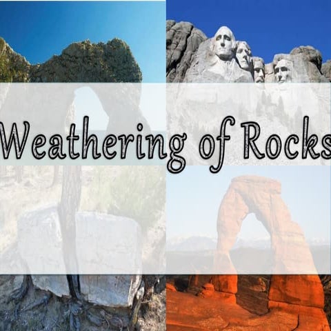 Weathering of Rocks
