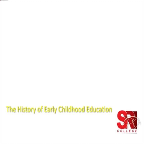 The History of Early Childhood Education | PPTX