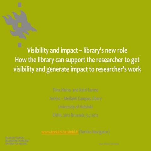 Visibility and impact – library’s new roleHow the library can support the re...