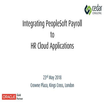 Cedar Day 2018 - Integrating PeopleSoft Payroll - Alex Lightstone