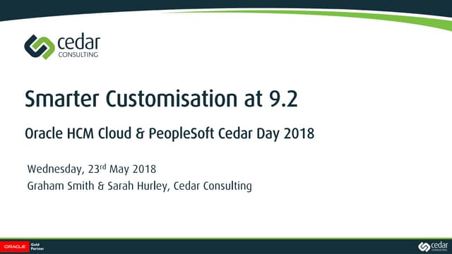 Cedar Day 2018 - Smarter Customisation at 9.2 - Graham Smith & Sarah Hurley