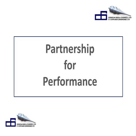 Denholm Rees & O'Donnell + C E Edwards - Partnership for Performance