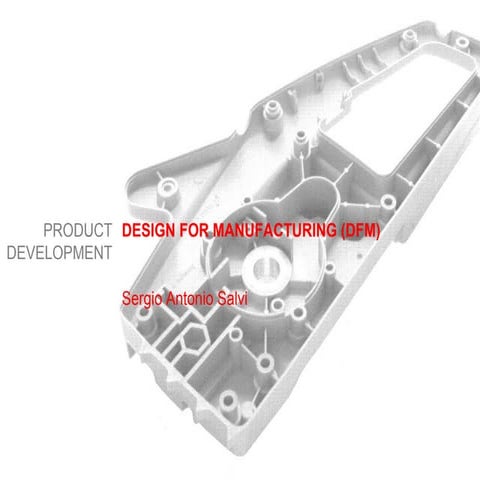 Sergio Antonio Salvi, Design for Manufacturing (lecture extract)