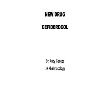 Cefiderocol - Dr. ANCY GEORGE