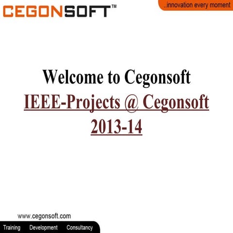 2013-14 IEEE projects | IEEE projects for CSE in Bangalore /Coimbatore | IEEE projects for IT | IEEE projects for MCA | IEEE projects for M.Tech | IEEE projects for B.Tech | IEEE projects for BCA 2013