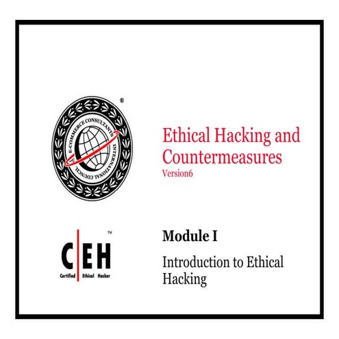 Cehv6 module 01 introduction to ethical hacking