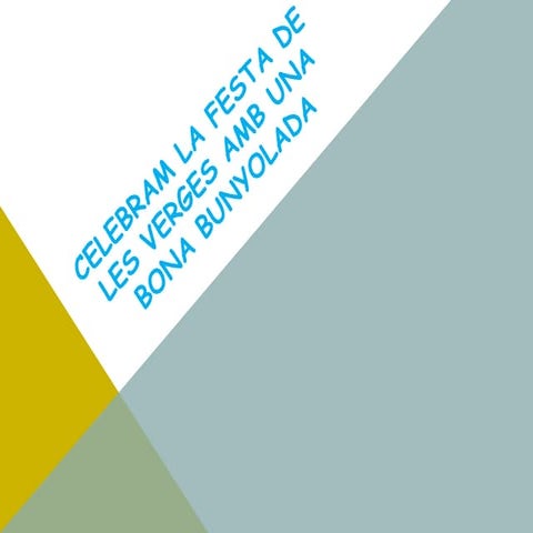 Celebram la festa de les verges amb una