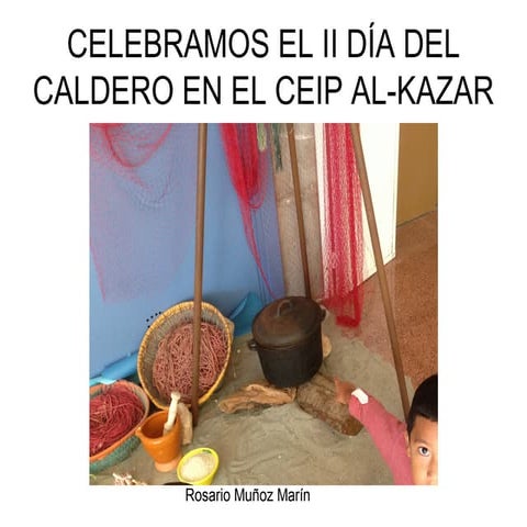 PREPARAMOS LA FIESTA DEL II DÍA DEL CALDERO