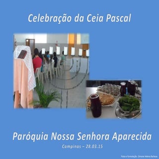 Celebração Ceia Pascal - 28/03/15
