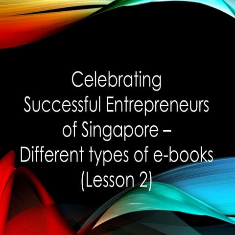 Celebrating successful entrepreneurs of singapor lesson 2 ebooks