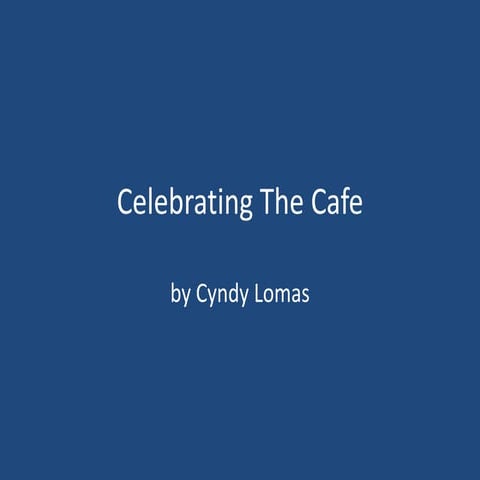 Celebrating the cafe