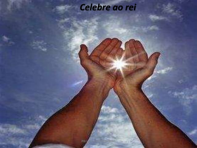 Celebre ao rei