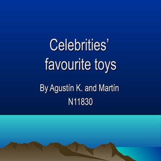 Celebrities’ favourite toys