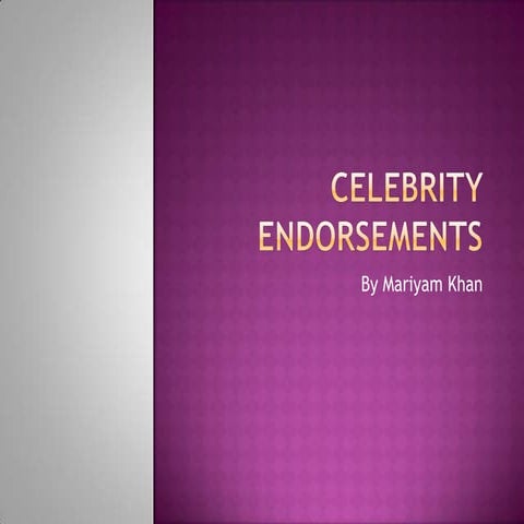 Celebrity endorsements finally ppt