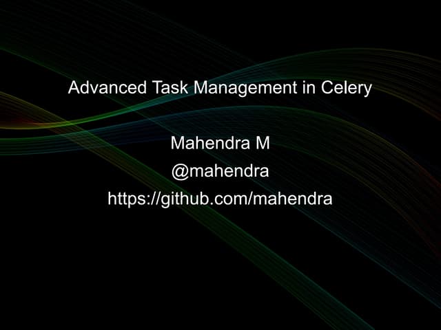 Advanced task management with Celery