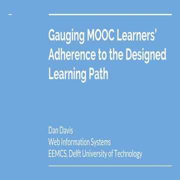 Gauging MOOC Learners' Adherence to the Designed Learning Path