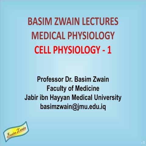 Basim Zwain Lectures - Cell Physiology 1