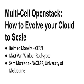 Multi-Cell OpenStack: How to Evolve Your Cloud to Scale - November, 2014