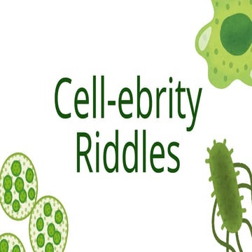 Cell-ebrity Riddles (6-10-26).pptx_Riddles about Cell | PPTX