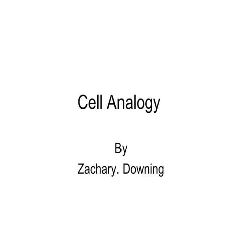 Cell analogy zachary