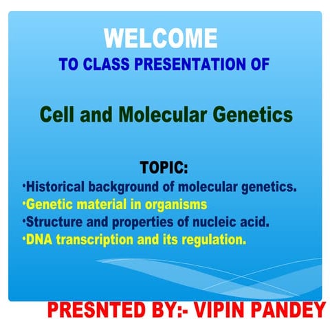 Cell and molecular genetics