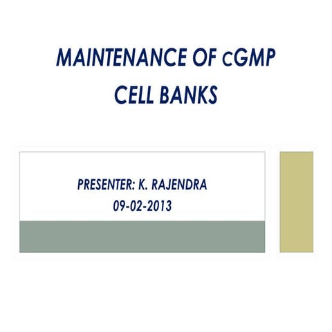 Cell bank maintenence