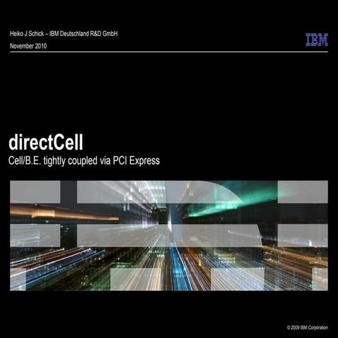 directCell - Cell/B.E. tightly coupled via PCI Express