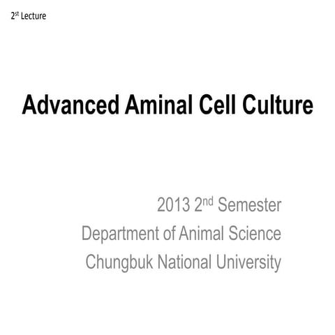 Advanced Cell Culture Lecture 2 - CBNU