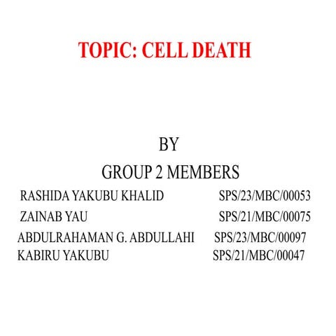 Cell death that involve its types, causes, mechanisms | PPTX