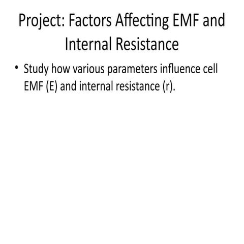 Physics investigatory project on different emf of cell | PPTX