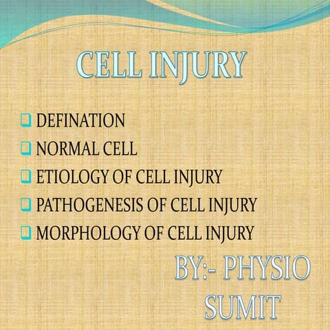 Cell injury, Etiology, Pathogenesis, & Morphology of cell Injury