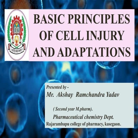 Basic principles of Cell injury and Adaptation