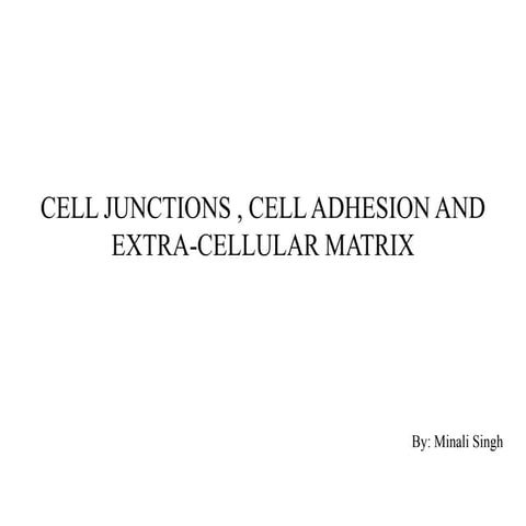 Cell junctions , cell adhesion and extra cellular matrix