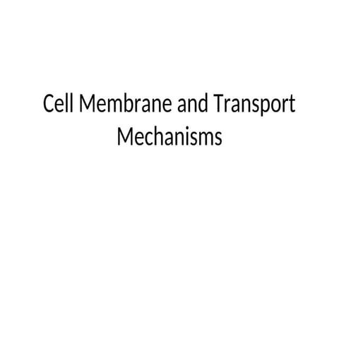 Comprehensive Overview of Cell Membrane Structure and Transport ...