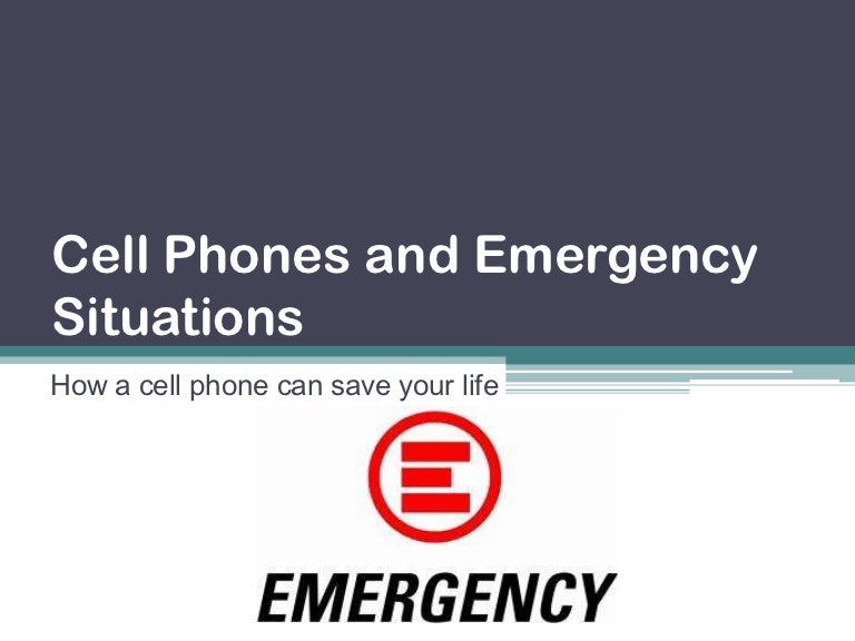 Cell phones and emergency situations