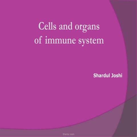 Cells and organs of immune system | PPTX