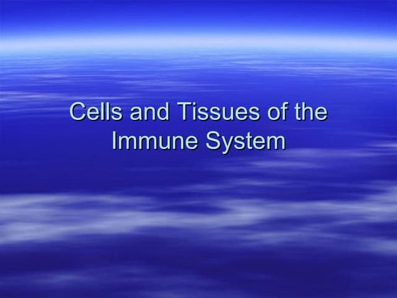 Overview of cells and organ of immune system | PPTX