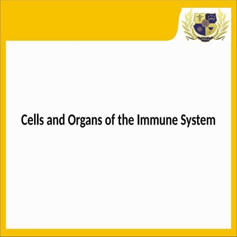 Cells and Organs of the Immune System.pptx