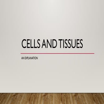 Information about cells parts and tissues | PPTX