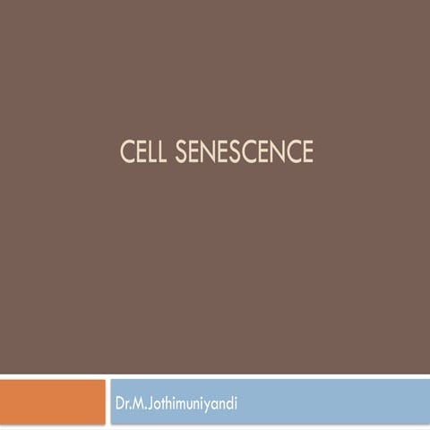 Cell Senescence - Introduction by Dr.M.Jothimuniyandi
