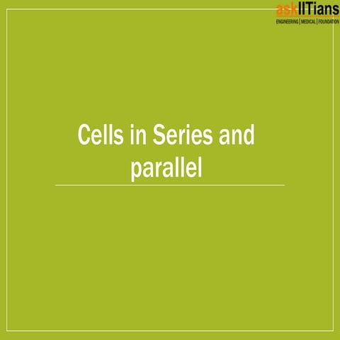 Cells in Series and in Parallel | Physics