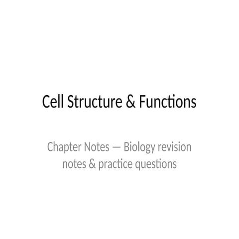 Cell_Structure_and_Functions_Chapter_Notes.pptx