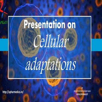 Cellular adaptations by NOM KUMAR NAIK