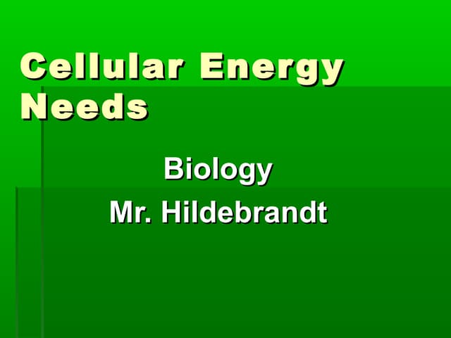 Cellular energy needs