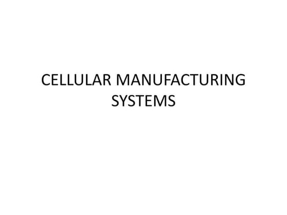 Cellular Manufacturing Systems Key Components Of Cellular