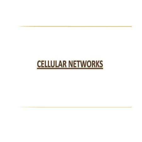 Cellular networks