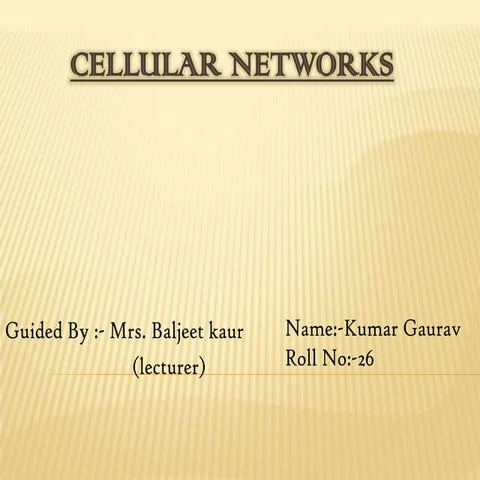Cellular networks