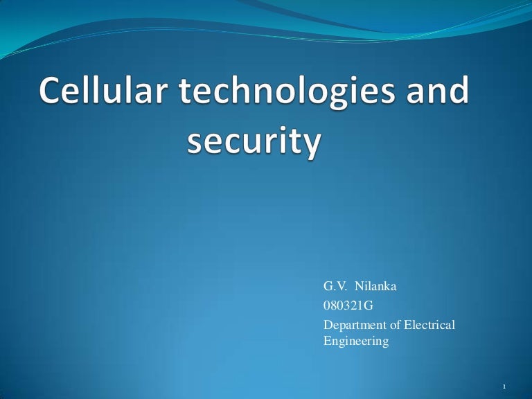 Cellular technologies and security