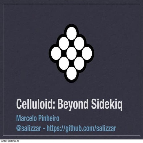 Celluloid - Beyond Sidekiq